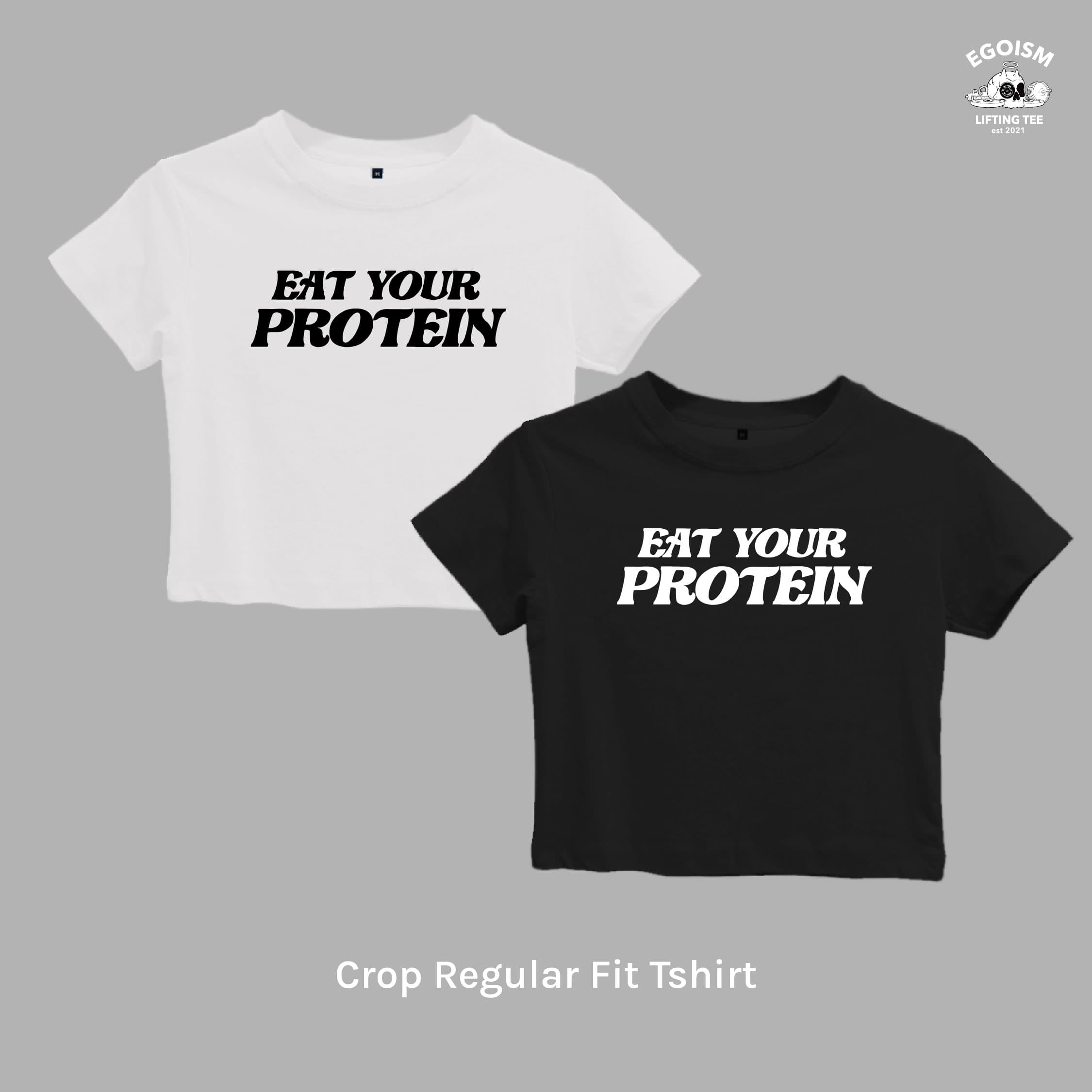 eat your protein tshirt 40