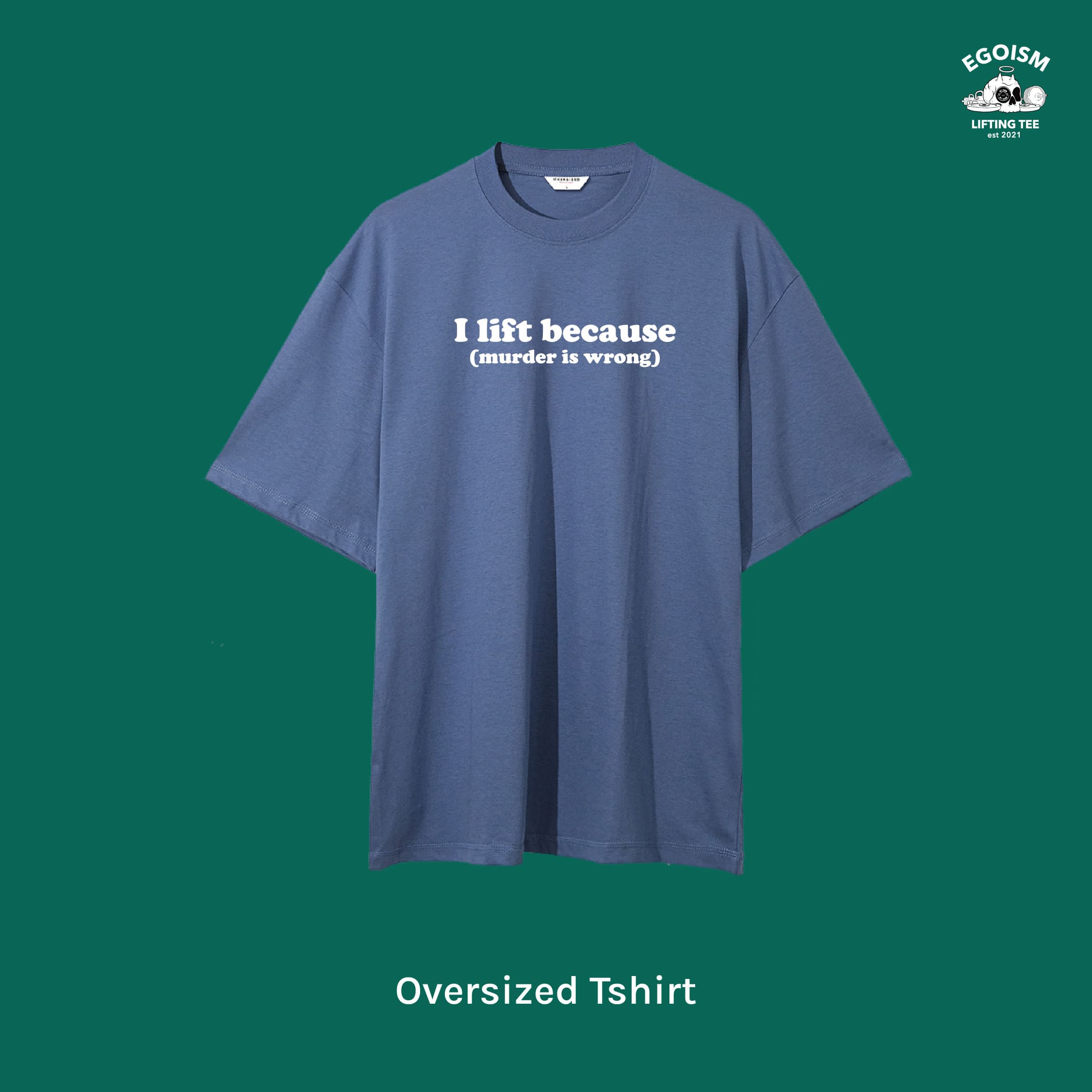 I lift because tshirt 6