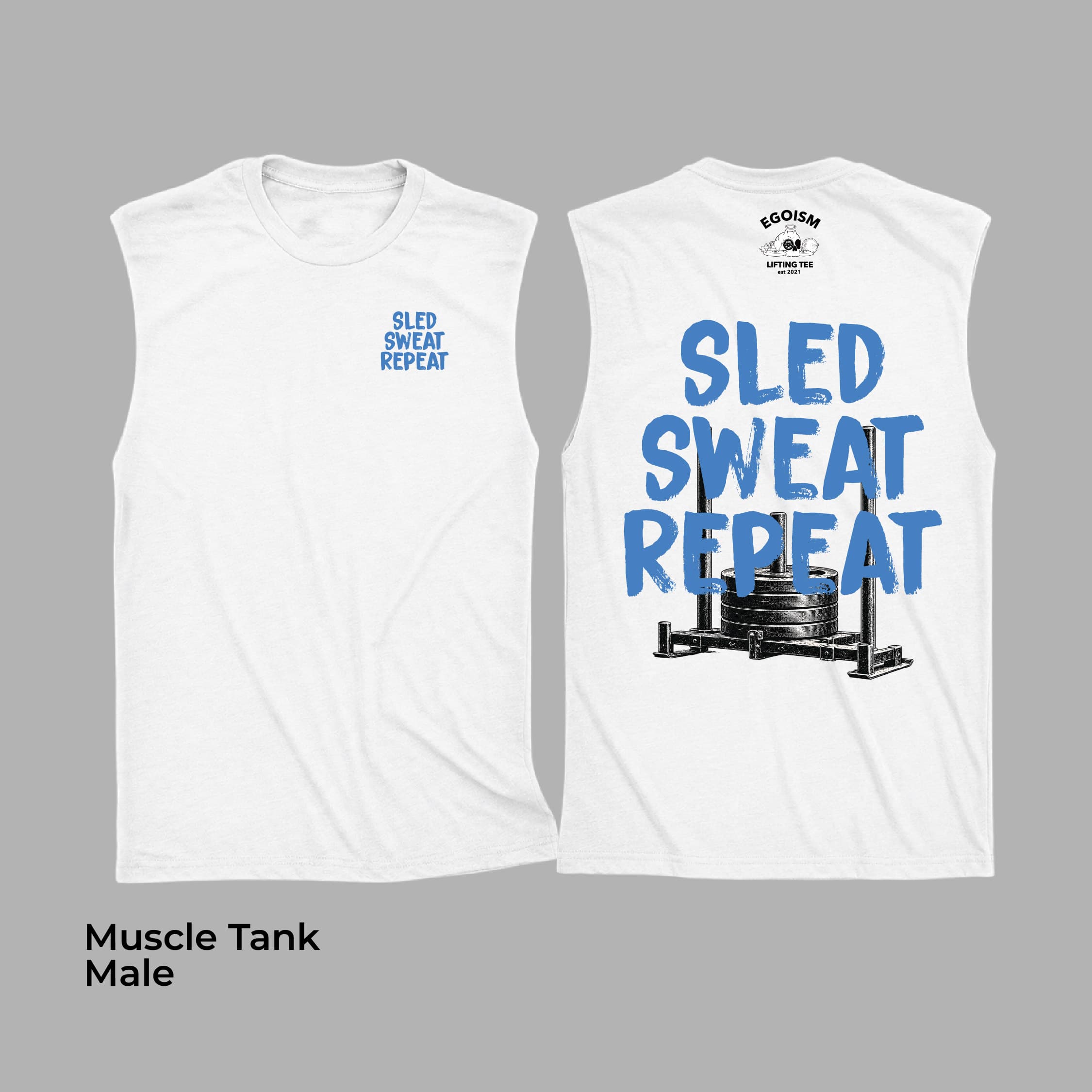 SLED SWEAT REPEAT - MUSCLE TANK
