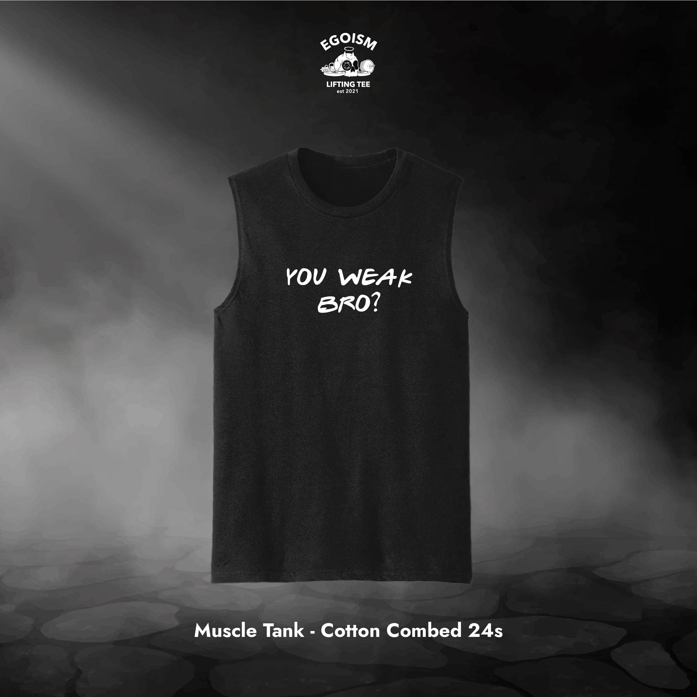 you weak bro tshirt